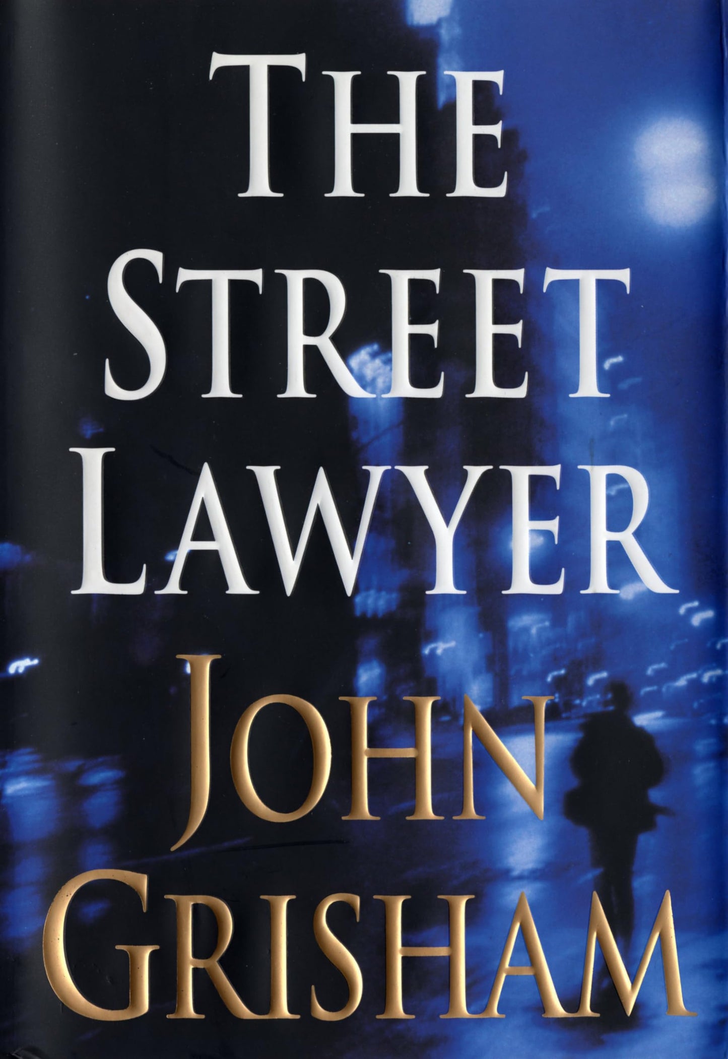 The Street Lawyer: A Novel by Grisham, John