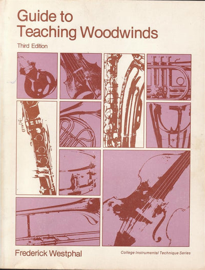 Guide to Teaching Woodwinds, 3rd Edition (College Instrumental Technique Series)