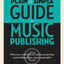 The Plain and Simple Guide to Music Publishing: What You Need to Know About Protecting and Profiting from Music Copyrights, 3rd Edition