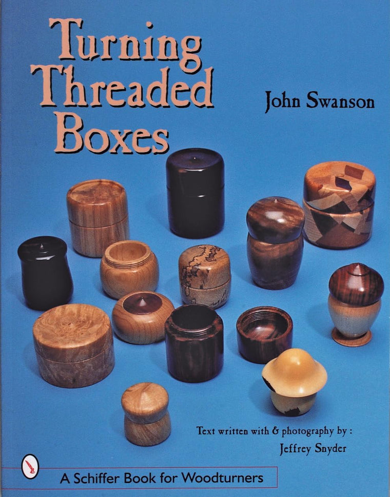 Turning Threaded Boxes (Schiffer Book for Woodturners)