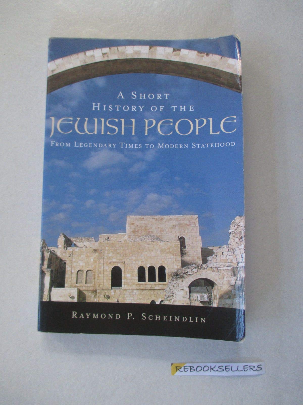 A Short History of the Jewish People: From Legendary Times to Modern Statehood