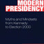 The Press and the Modern Presidency: Myths and Mindsets from Kennedy to Election 2000, Revised Second Edition