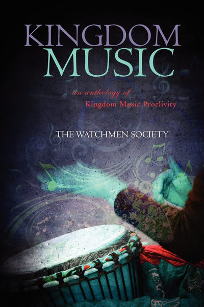 Kingdom Music: an anthology of Kingdom Music Proclivity