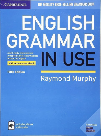 English Grammar in Use Book with Answers and Interactive eBook: A Self-study Reference and Practice Book for Intermediate Learners of English