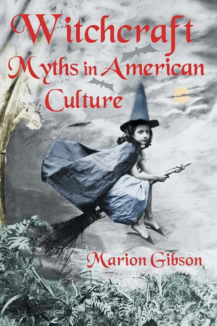 Witchcraft Myths American Cultur