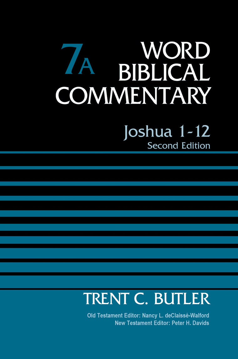 Joshua, 1-12, Vol. 7A, 2nd Edition (Word Biblical Commentary)