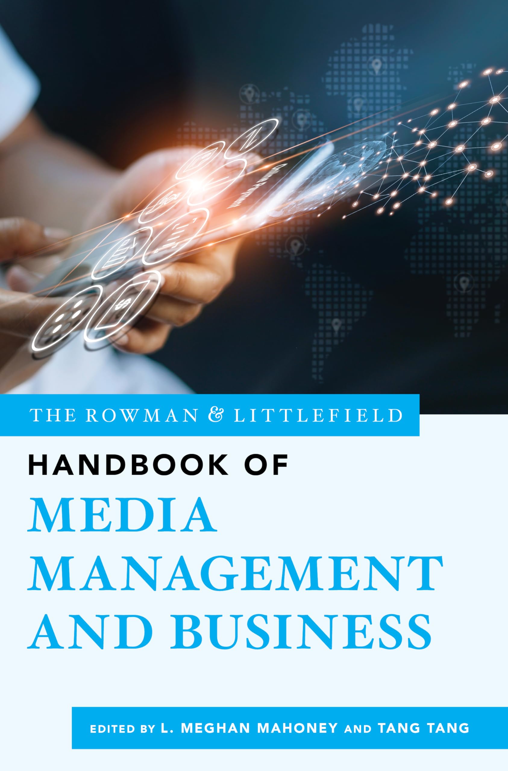 The Rowman & Littlefield Handbook of Media Management and Business (Volume 2) (The Rowman & Littlefield Handbook Series, 2)