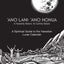 Ano Lani: Ano Honua - A Heavenly Nature, An Earthly Nature: A Spiritual Guide to the Hawaiian Lunar Calendar