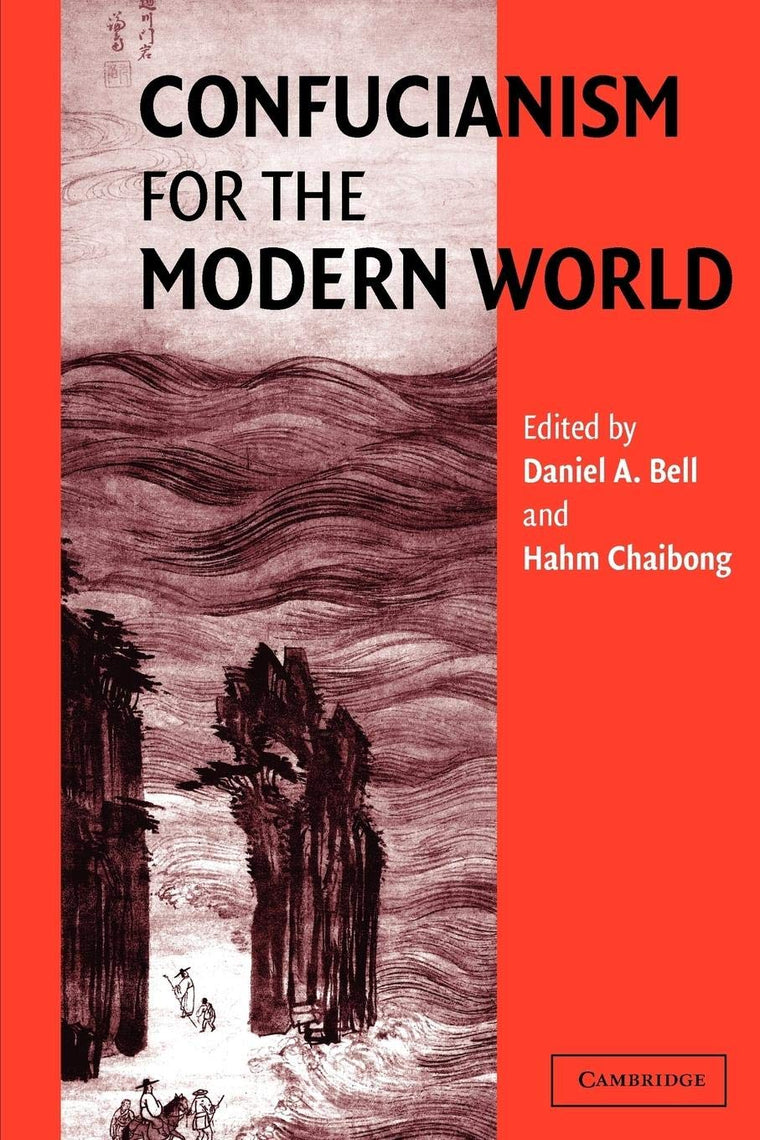 Confucianism for the Modern World by Bell, Daniel A.