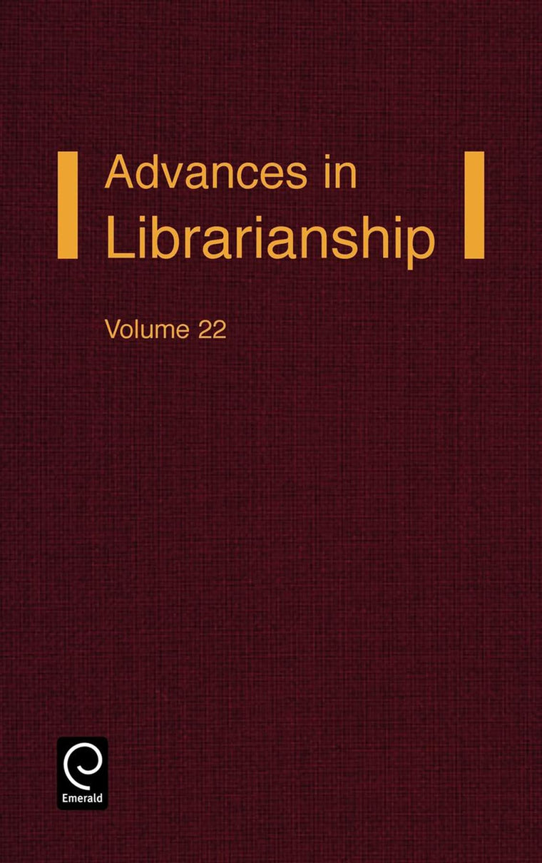 Advances in Librarianship, Volume 22 (Advances in Librarianship, 22)