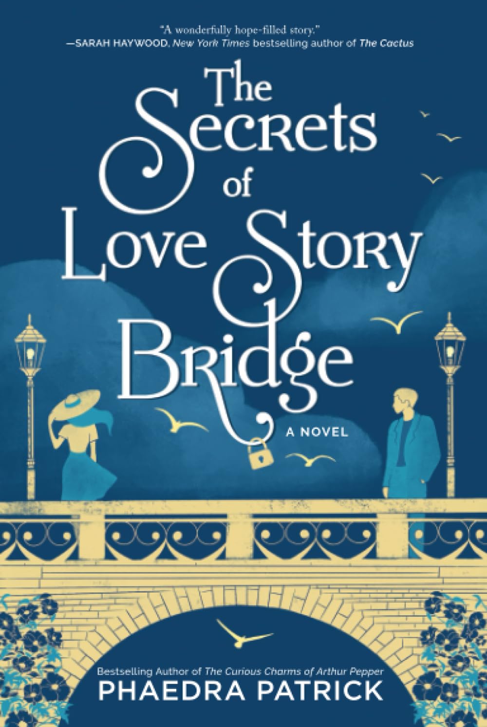 The Secrets of Love Story Bridge: A Novel