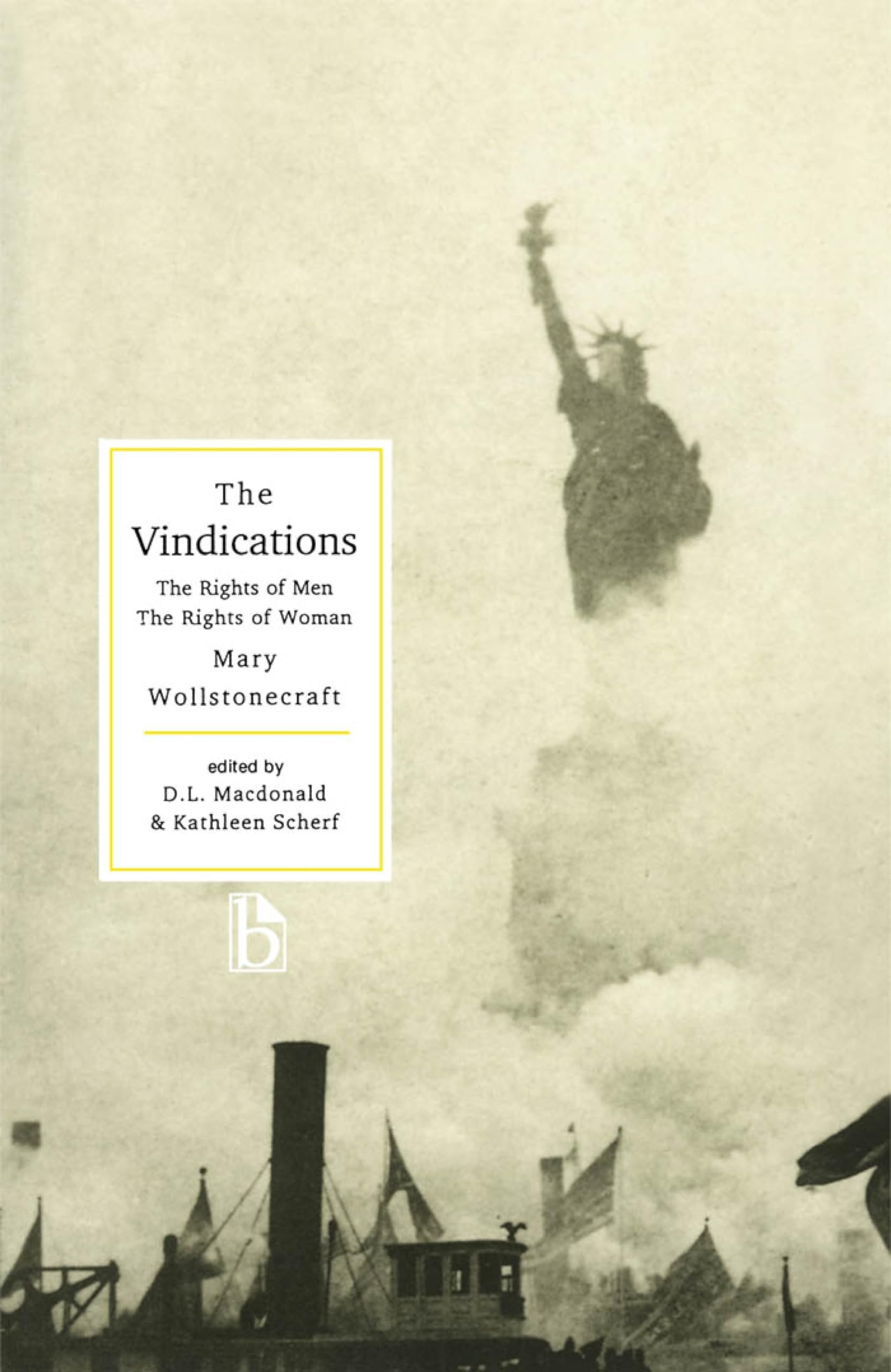 The Vindications: The Rights of Men and The Rights of Woman