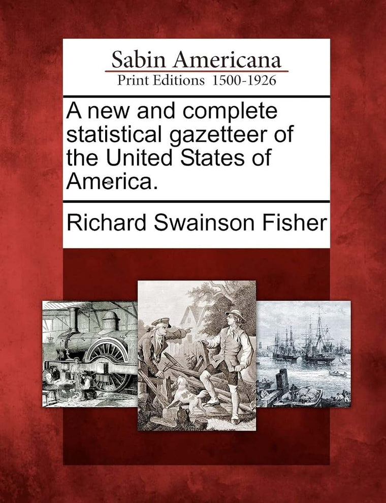 A new and complete statistical gazetteer of the United States of America.