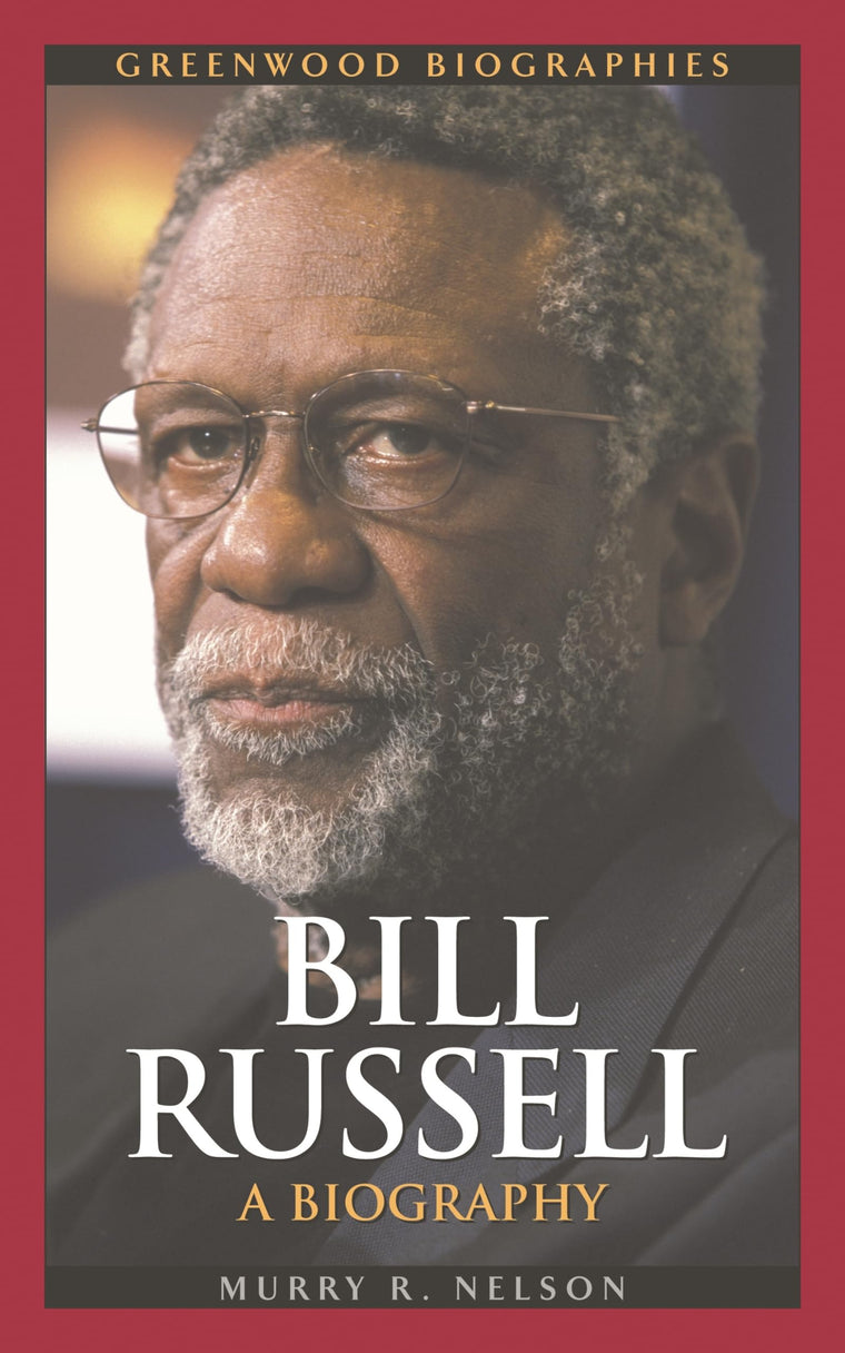 Bill Russell: A Biography (Greenwood Biographies)
