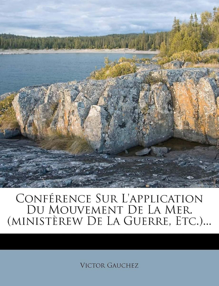 Conférence Sur l'Application Du Mouvement de la Mer. (Ministrew de la Guerre, Etc.)... (French Edition)