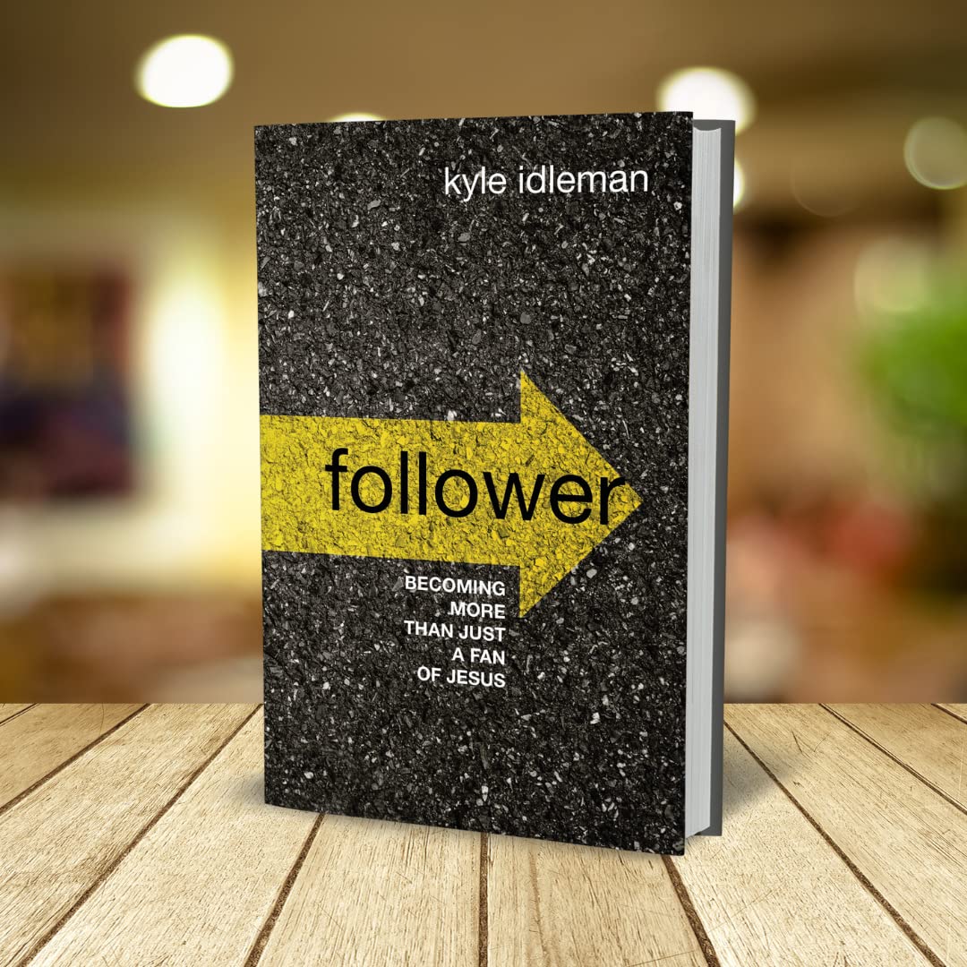 Follower: Becoming More than Just a Fan of Jesus