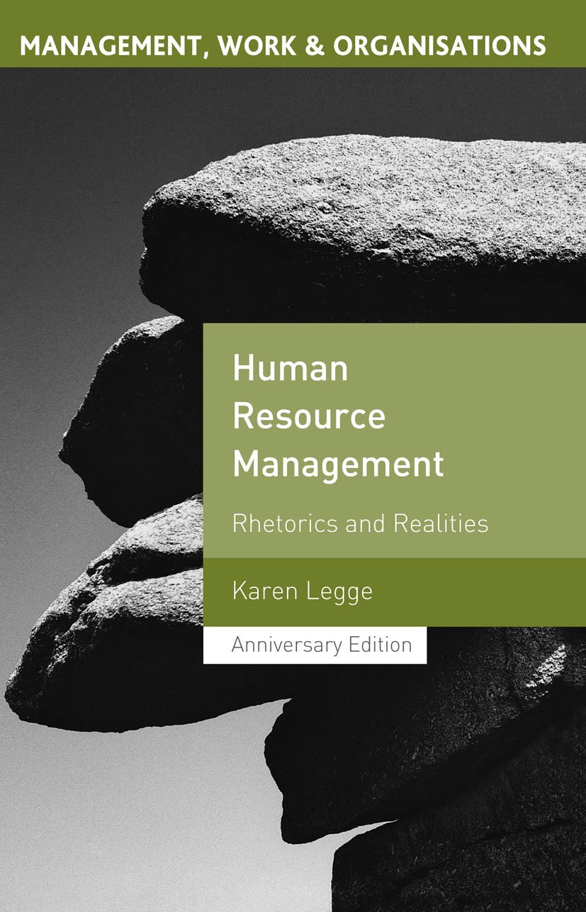 Human Resource Management: Rhetorics and Realities (Management, Work and Organisations, 13)