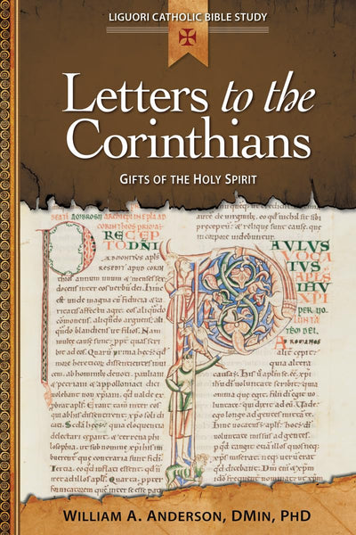 Letters to the Corinthians: Gifts of the Holy Spirit (Liguori Catholic Bible Study)