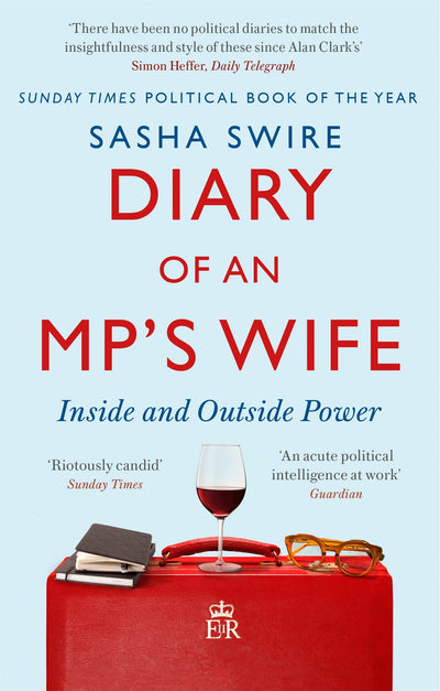 Diary of an MP's Wife: Inside and Outside Power