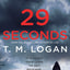 29 Seconds: A Novel
