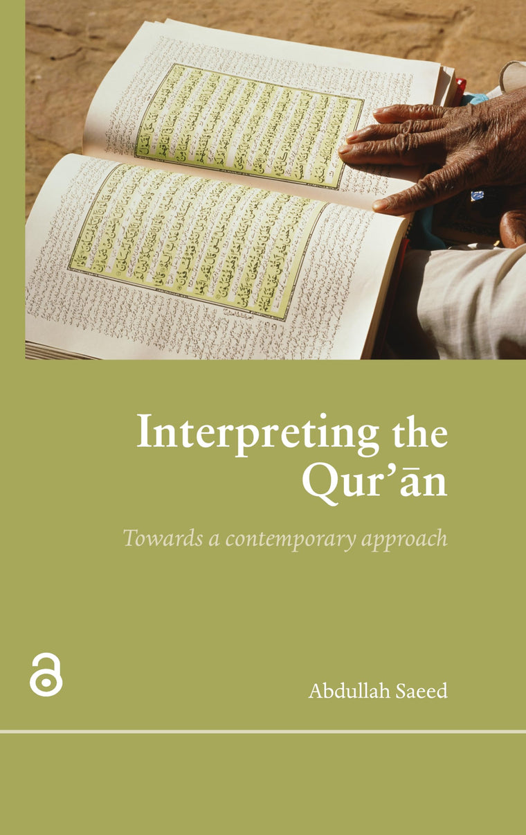 Interpreting the Qur'an: Towards a Contemporary Approach