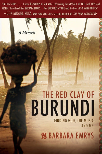 The Red Clay of Burundi: Finding God, the Music, and Me