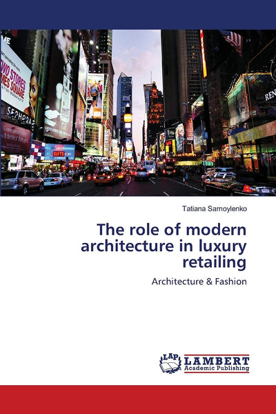 The role of modern architecture in luxury retailing: Architecture & Fashion