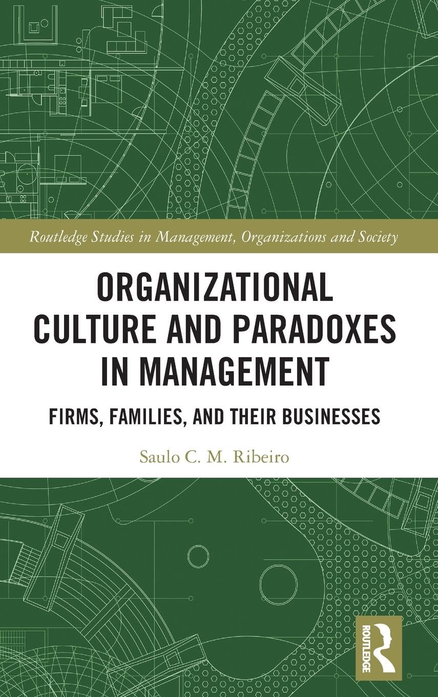 Organizational Culture and Paradoxes in Management (Routledge Studies in Management, Organizations and Society)