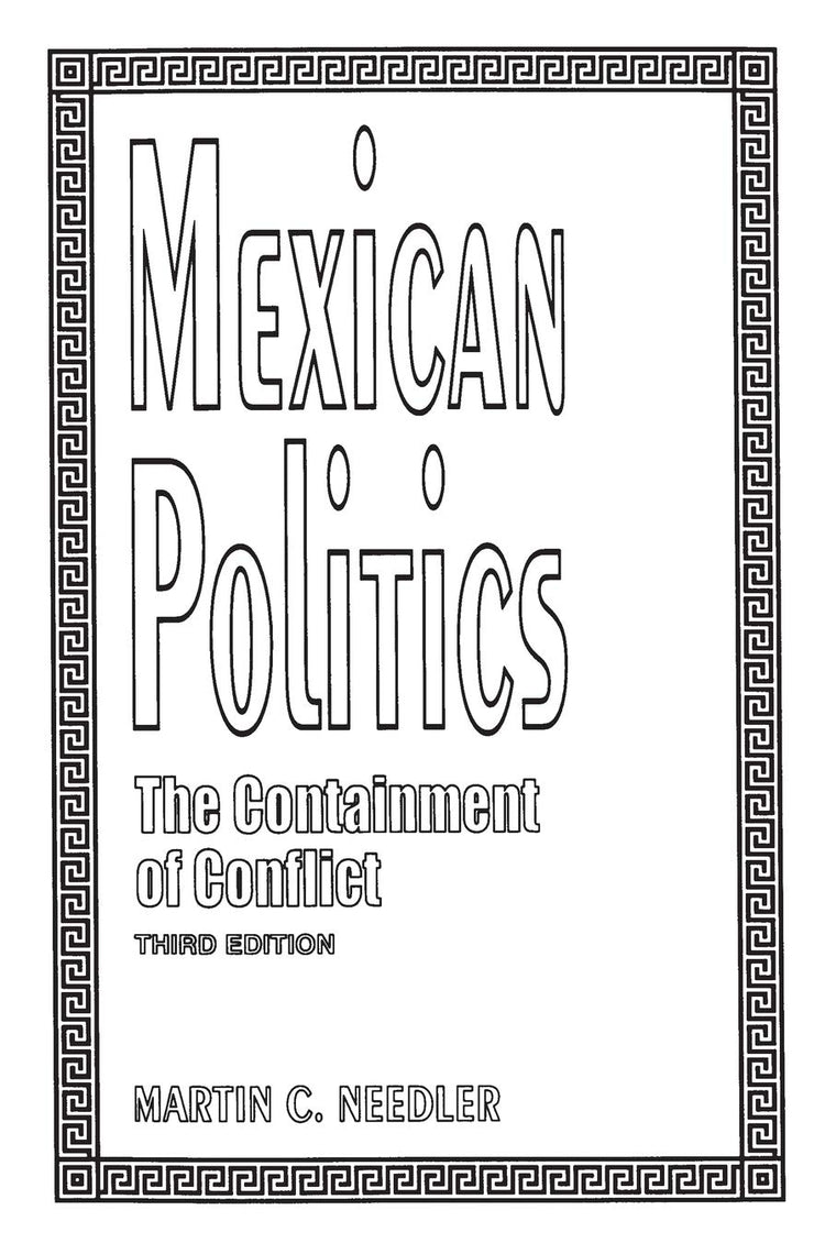 Mexican Politics: The Containment of Conflict