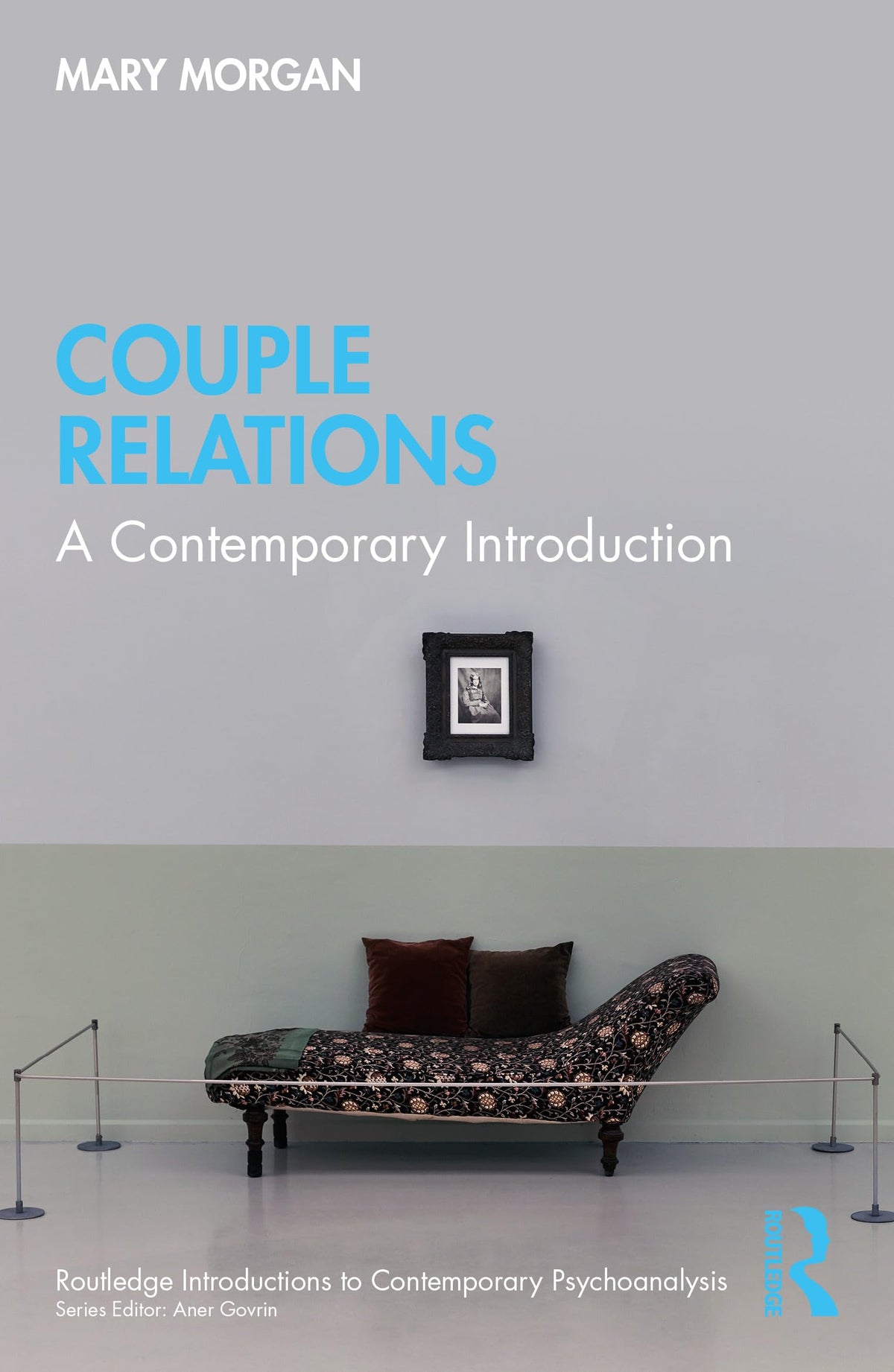 Couple Relations (Routledge Introductions to Contemporary Psychoanalysis)