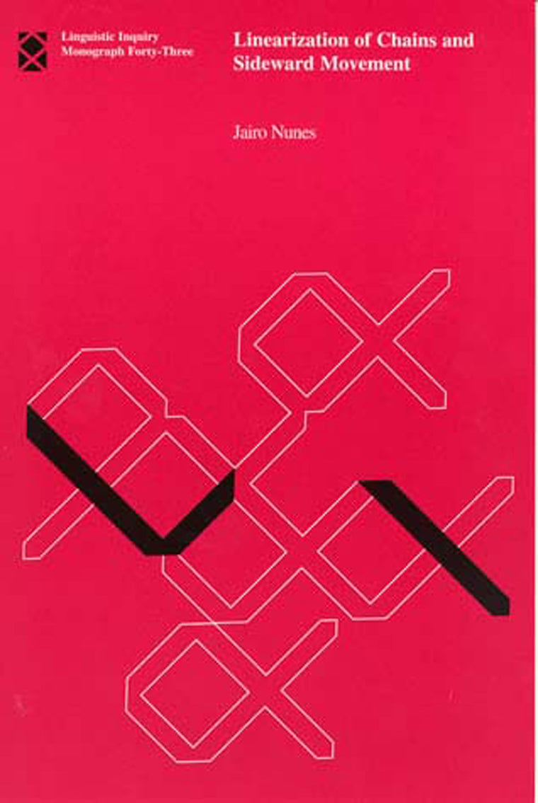 Linearization of Chains and Sideward Movement (Linguistic Inquiry Monographs)