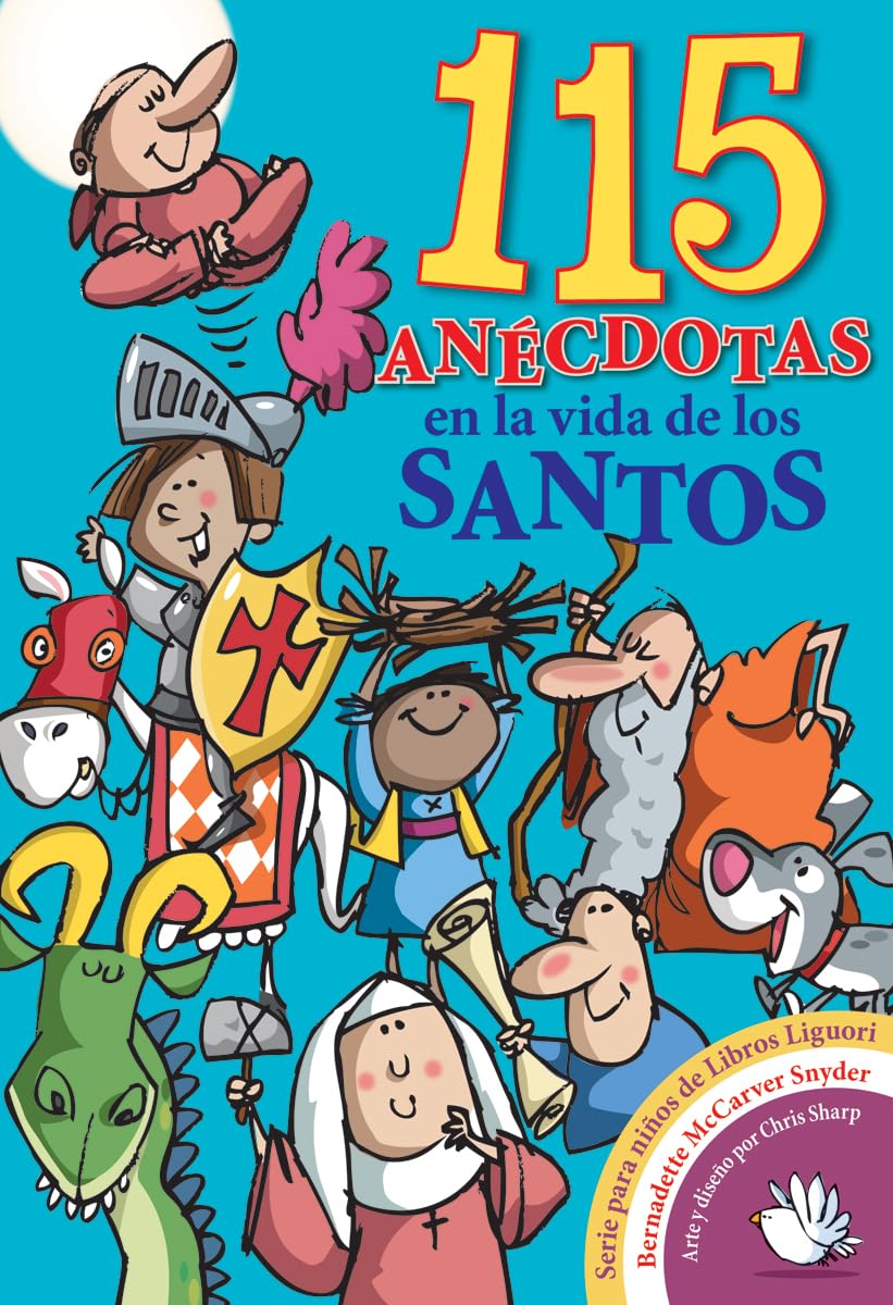 115 anecdotas en la vida de los santos (Spanish Edition)