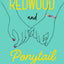 Redwood and Ponytail