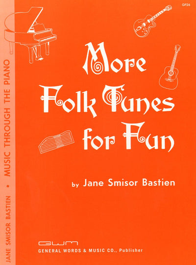 GP26 - More Folk Tunes for Fun: Level 3 (Music Through the Piano)