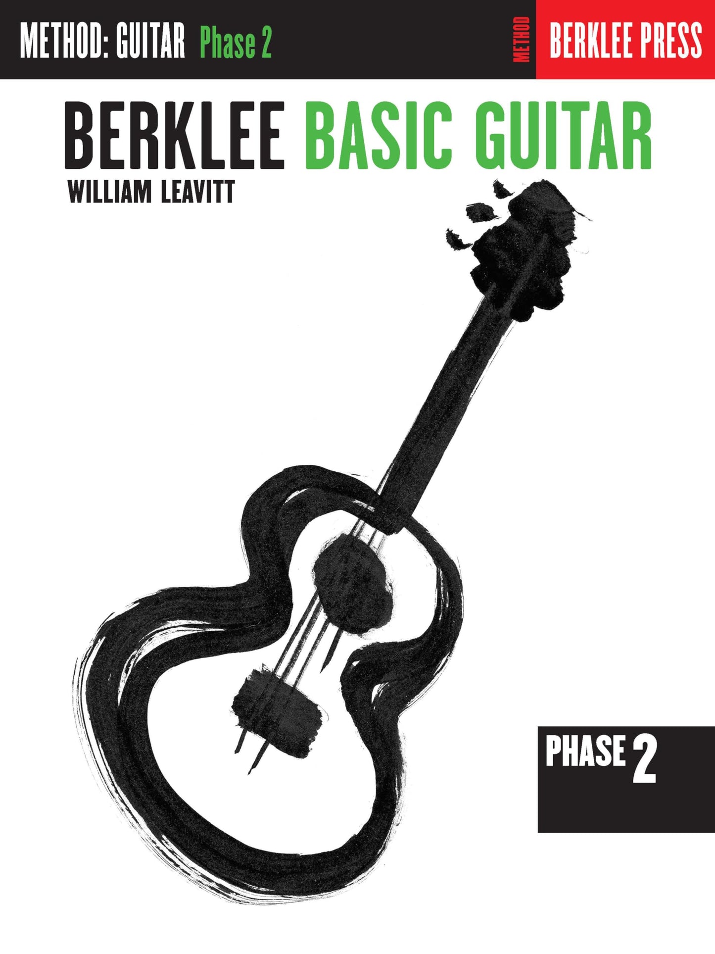 Berklee Basic Guitar - Phase 2 Guitar Technique by William Leavitt  Guitar Sheet Music Songbook for Beginning to Intermediate Players Developing Technique with Solo Duet Trio Ensemble Repertoire