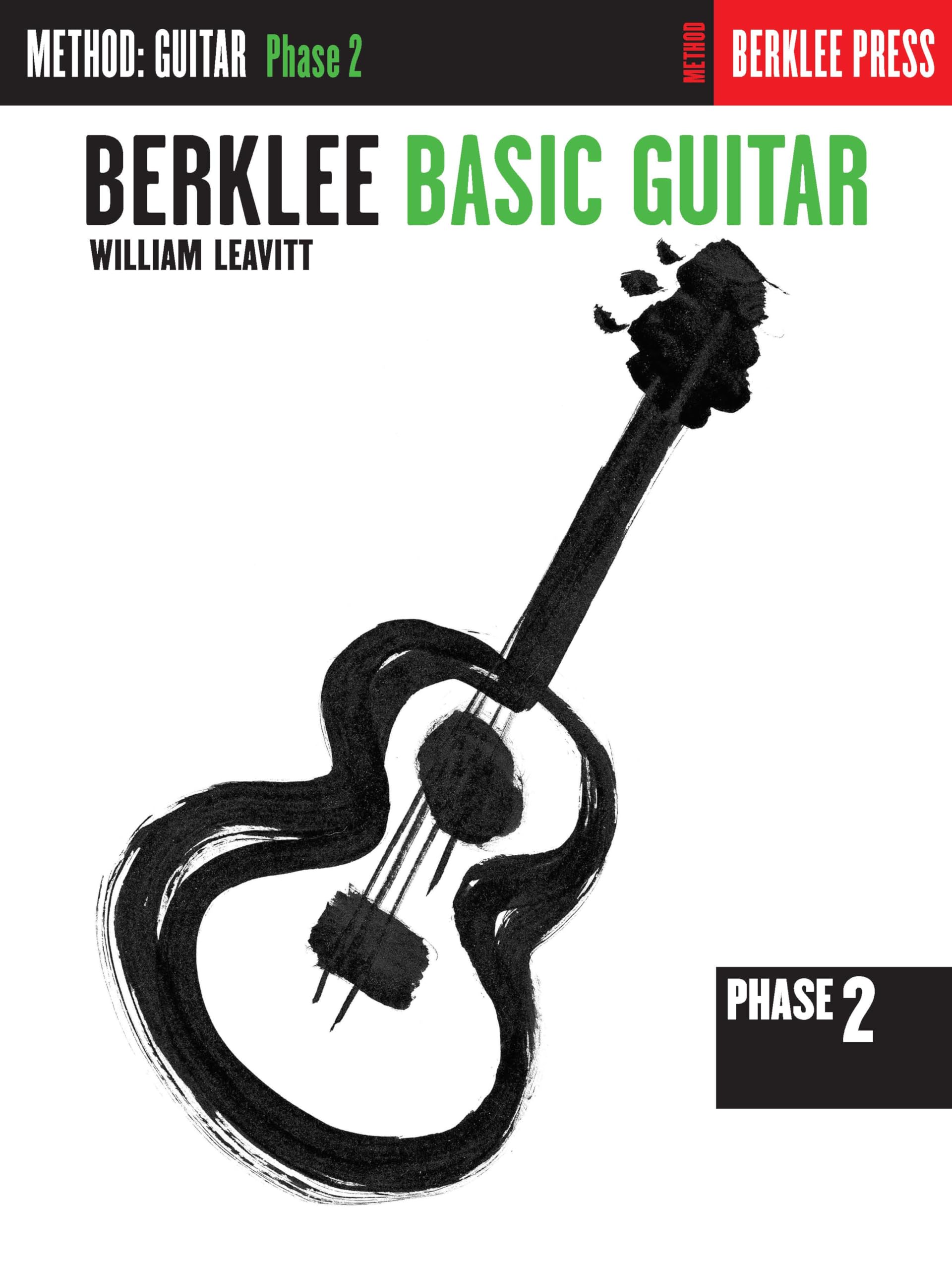 Berklee Basic Guitar - Phase 2 Guitar Technique by William Leavitt  Guitar Sheet Music Songbook for Beginning to Intermediate Players Developing Technique with Solo Duet Trio Ensemble Repertoire