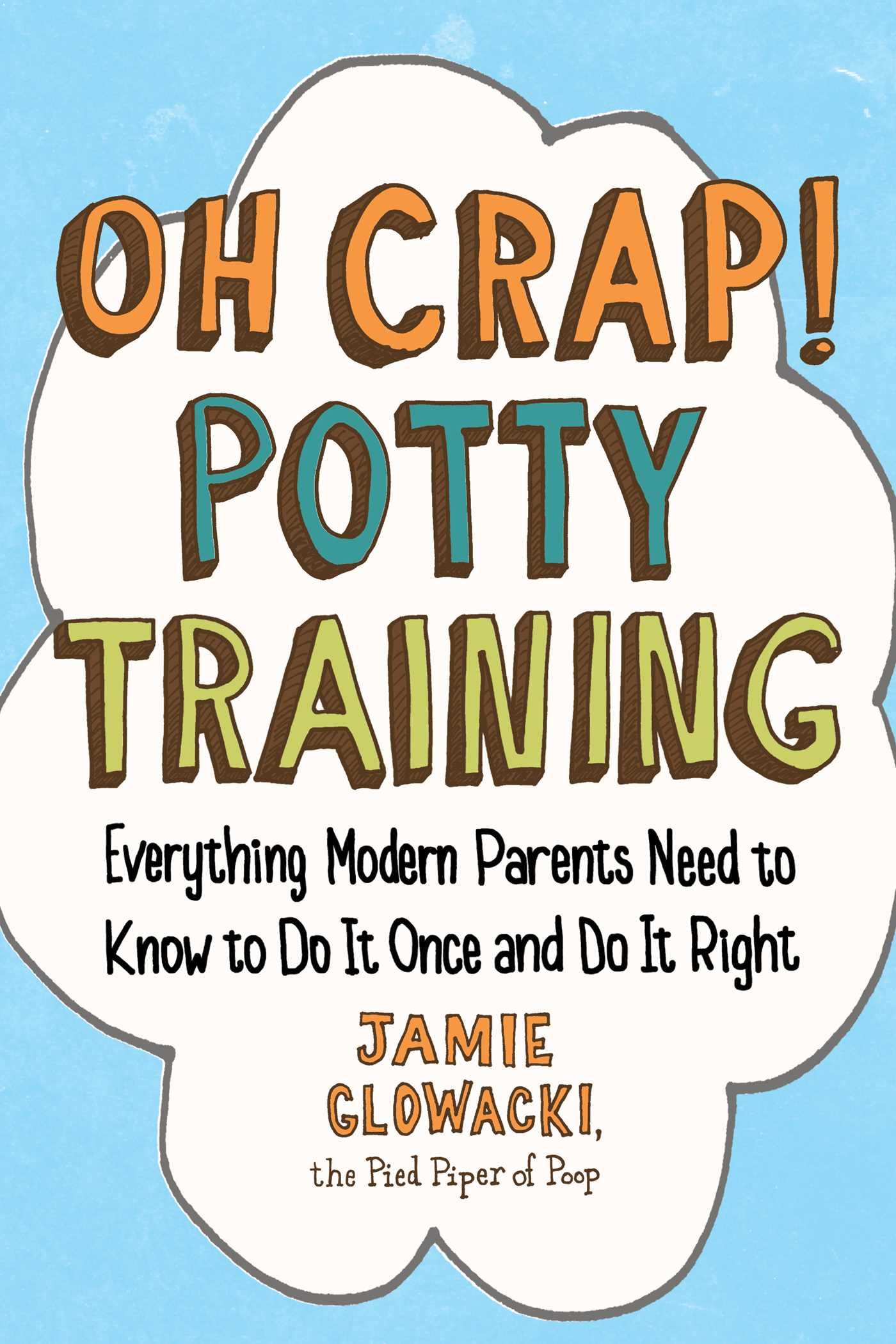 Oh Crap! Potty Training by Jamie Glowacki (New Paperback)