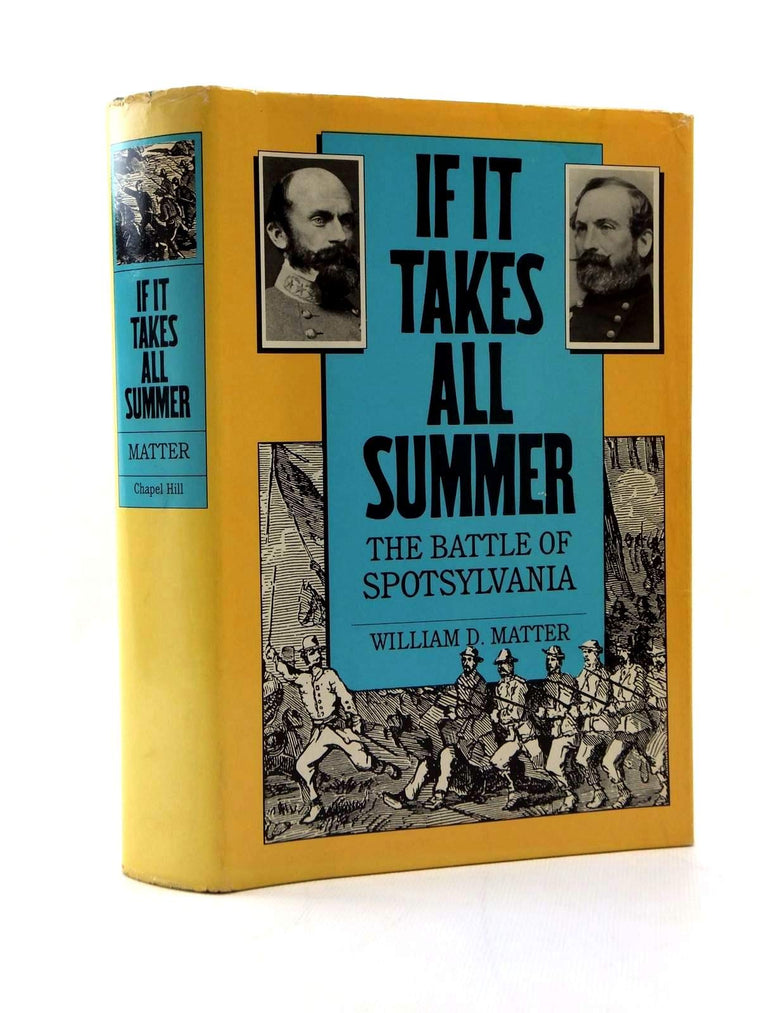 If It Takes All Summer: The Battle of Spotsylvania (Civil War America)
