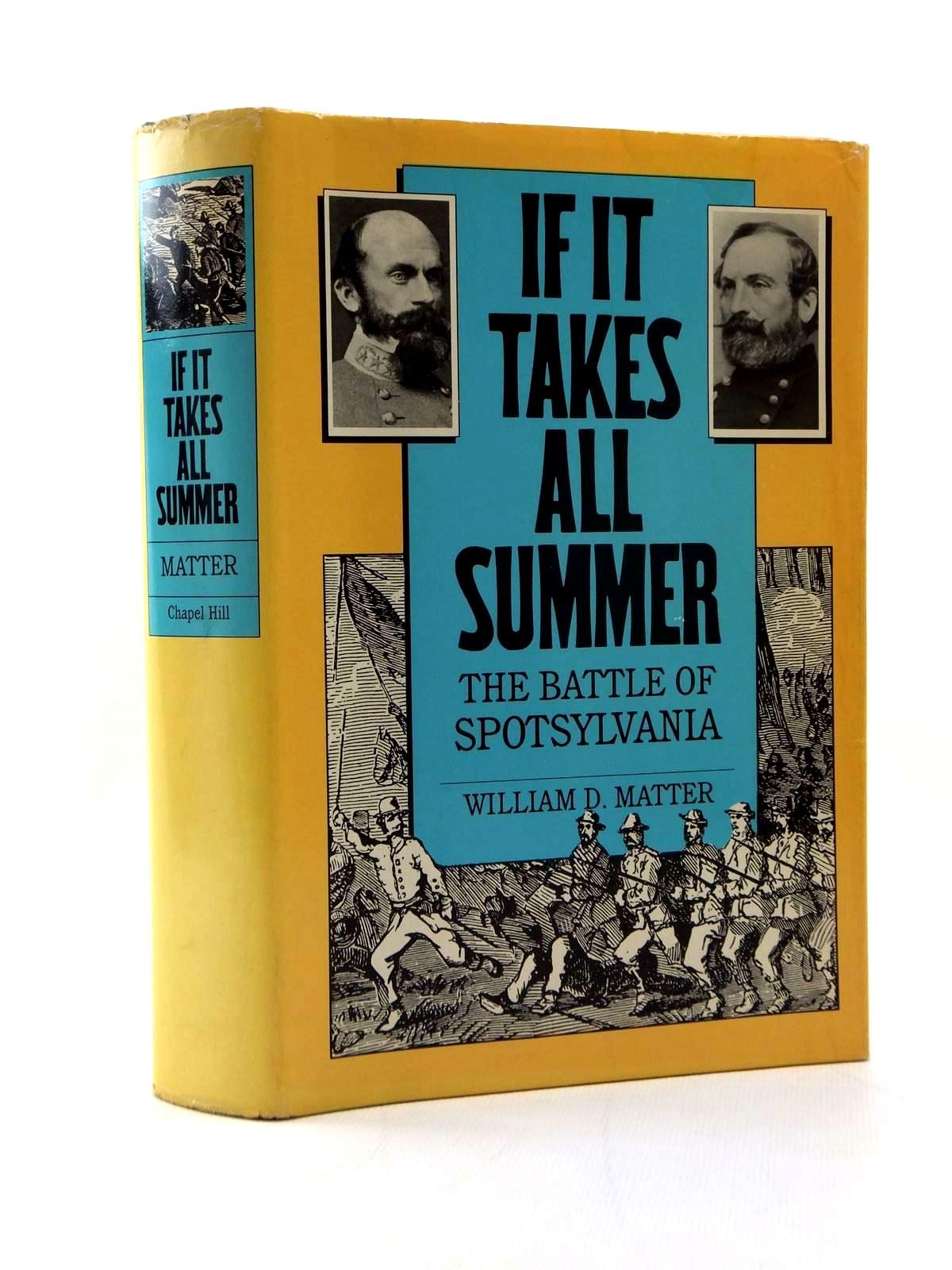 If It Takes All Summer: The Battle of Spotsylvania (Civil War America)