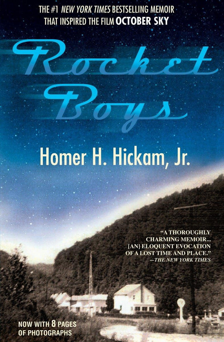Rocket Boys: A Memoir (The Coalwood Series #1) by Homer Hick