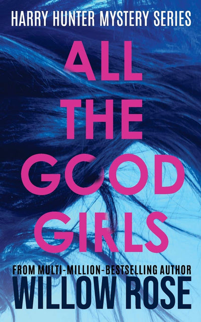 All The Good Girls (Detective Harry Hunter Mystery Series)