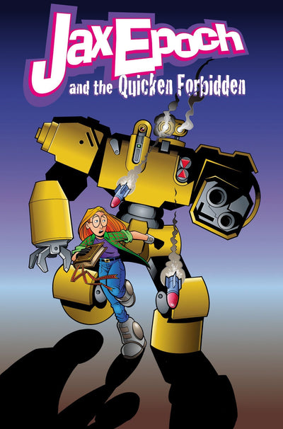 Jax Epoch And The Quicken Forbidden Volume 1: Borrowed Magic