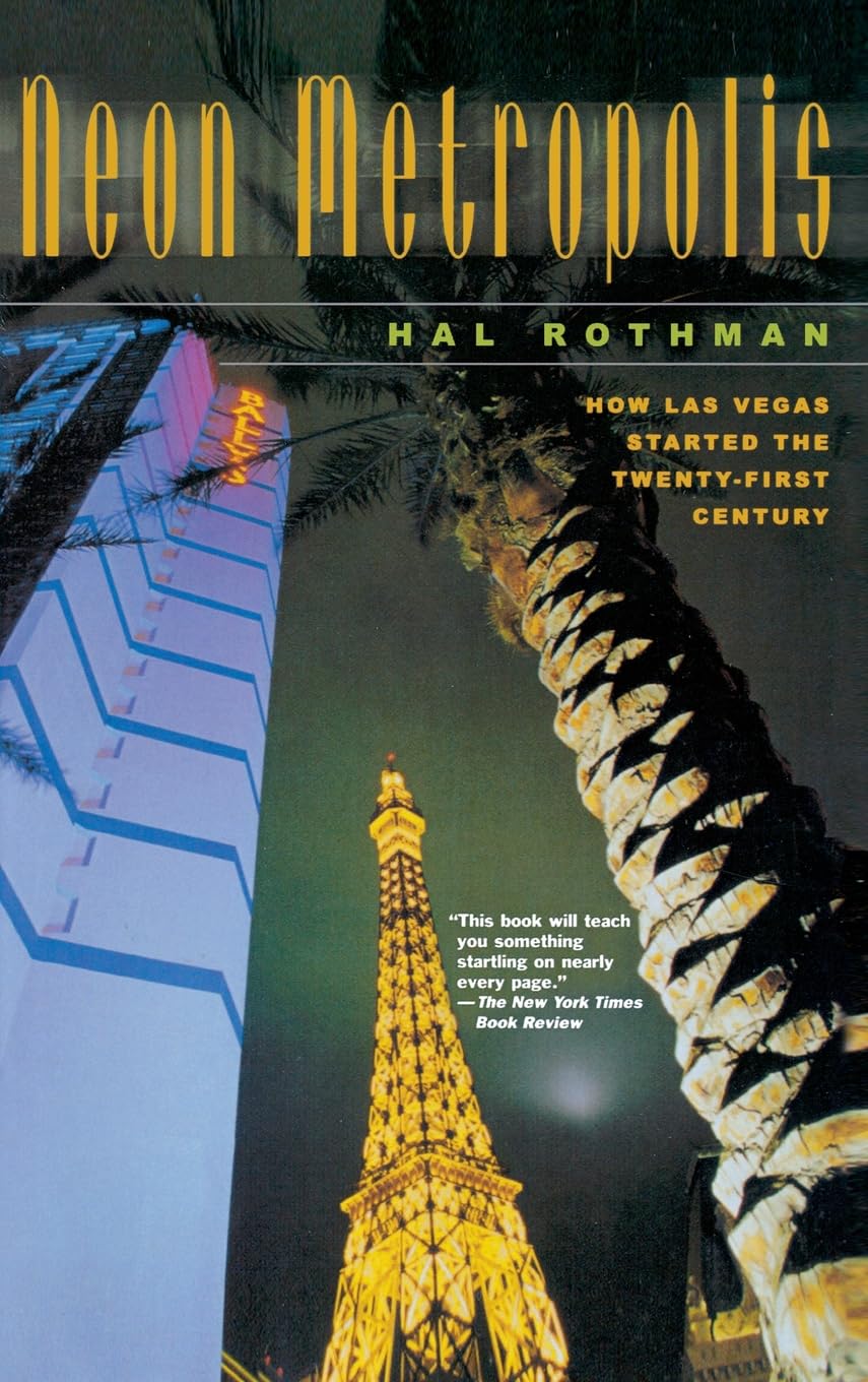 Neon Metropolis: How Las Vegas Started the Twenty-First Century