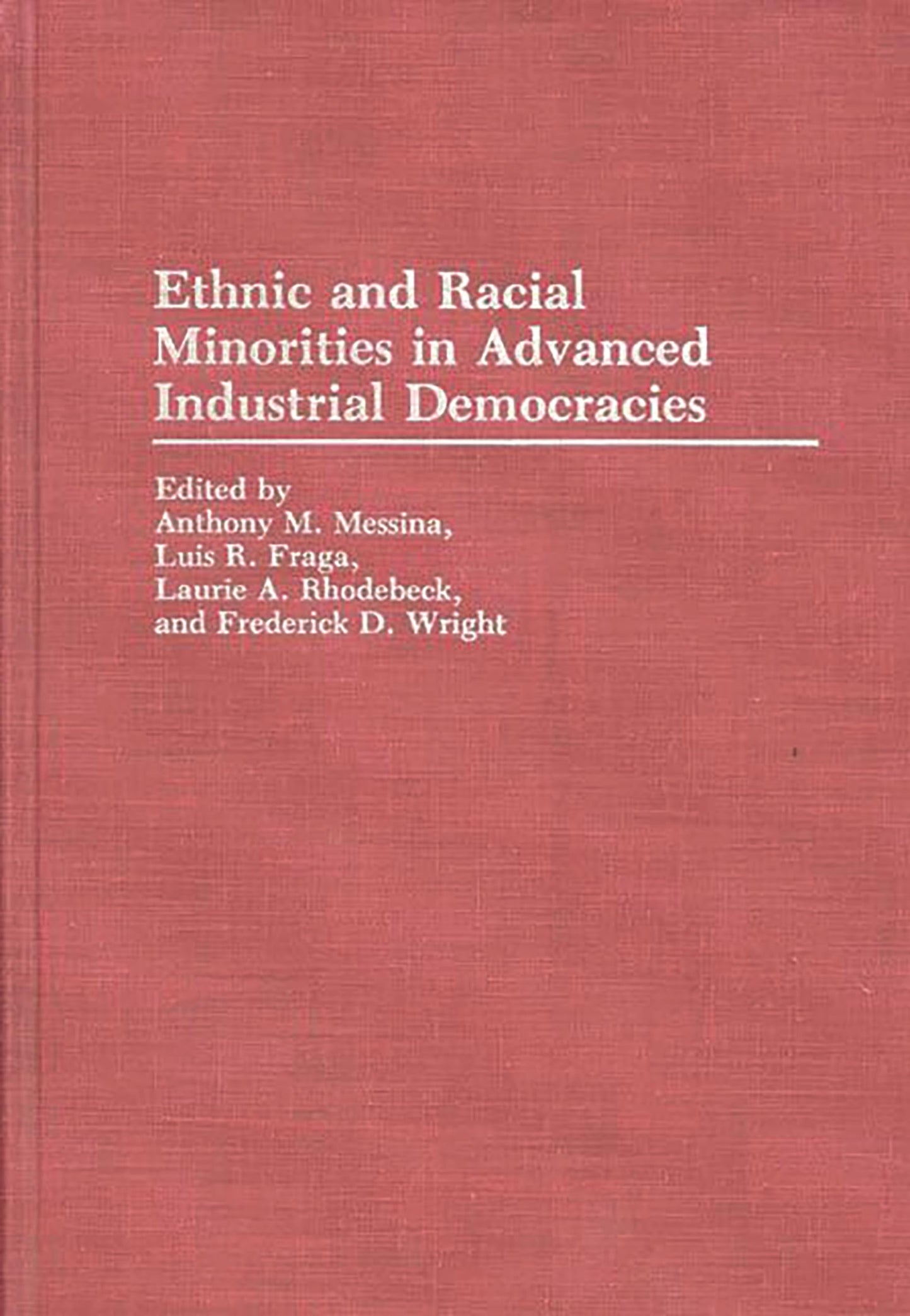 Ethnic and Racial Minorities in Advanced Industrial Democracies: (Contributions in Ethnic Studies)