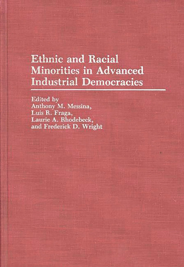 Ethnic and Racial Minorities in Advanced Industrial Democracies: (Contributions in Ethnic Studies)
