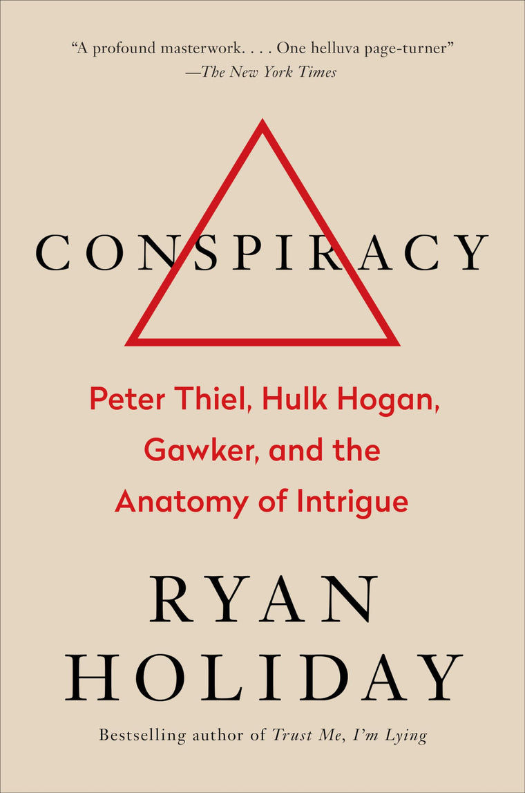 Conspiracy: Peter Thiel, Hulk Hogan, Gawker, and the Anatomy