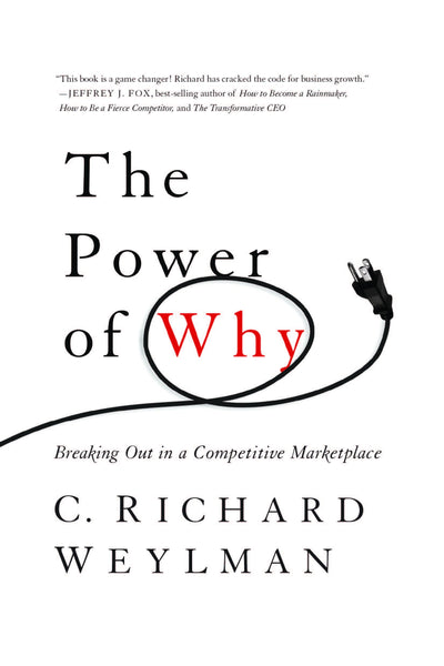 The Power of Why: Breaking Out in a Competitive Marketplace