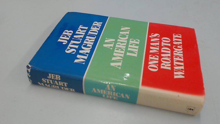 An American Life: One Man's Road to Watergate