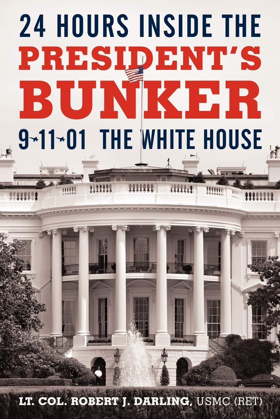 24 Hours Inside the President's Bunker: 9-11-01: The White House