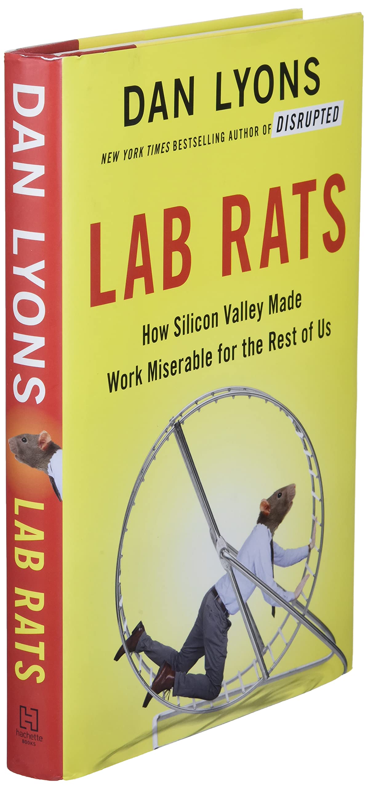 Lab Rats: How Silicon Valley Made Work Miserable for the Rest of Us